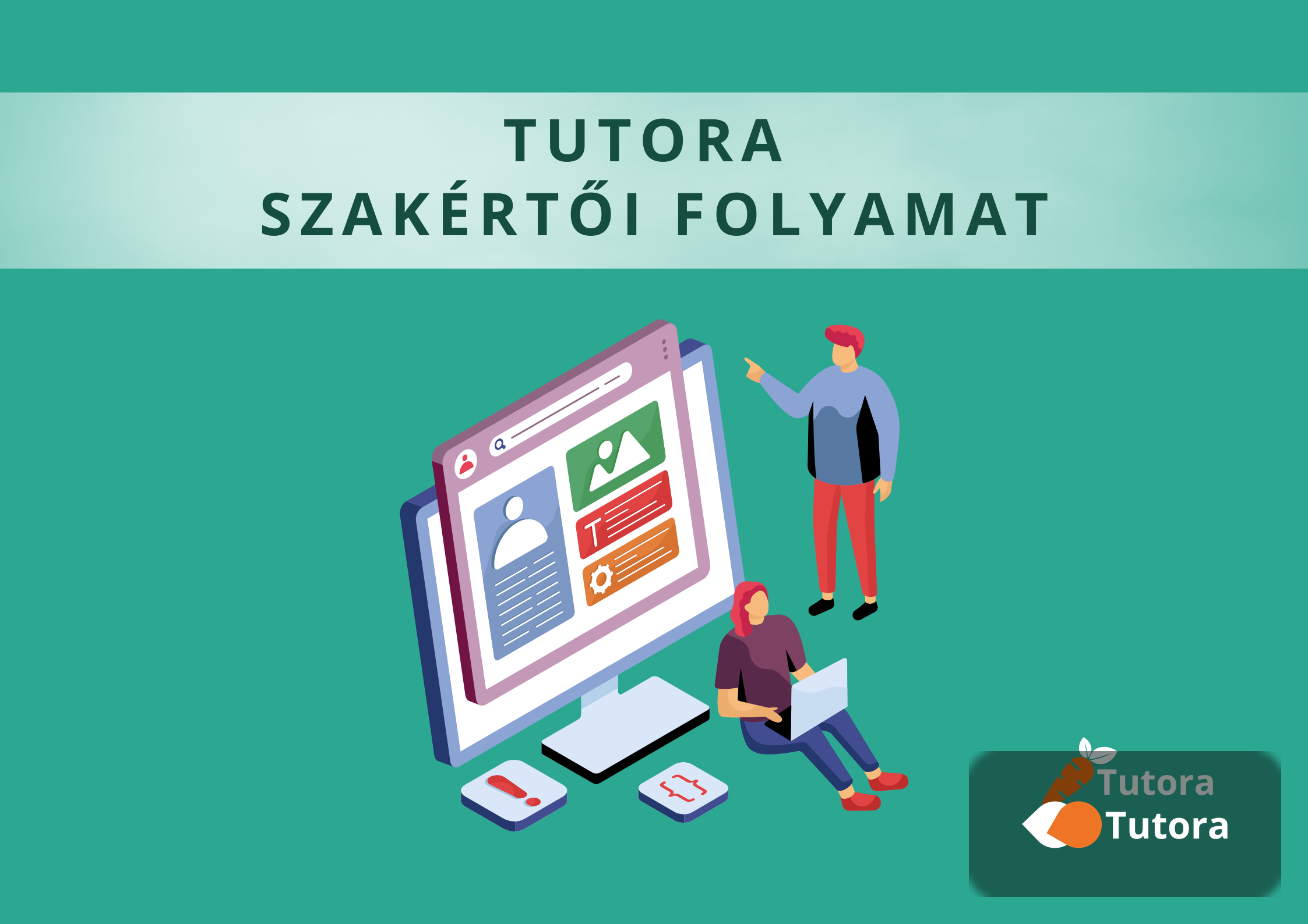 Tutora blog borítókép: A Szakértői folyamat: a Szolgáltatástól az élő óráig